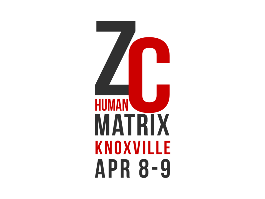 ZC Human Matrix Knoxville April 8-9